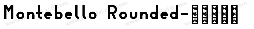 Montebello Rounded字体转换